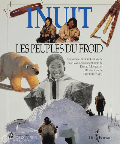 Germain Georges-Hebert. Inuit: Les Peuples Du Froid D’occasion - Très Bon Livre