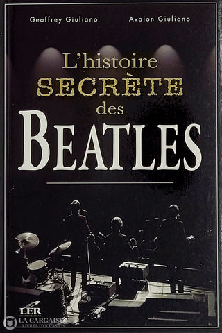 Giuliano. Histoire Secrète Des Beatles (L’) D’occasion - Très Bon Livre