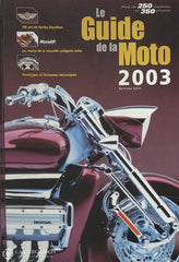 Guide De La Moto (Le). Le Guide De La Moto 2003 D’occasion - Très Bon Livre