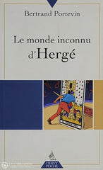 Herge. Monde Inconnu D’hergé (Le) D’occasion - Très Bon Livre