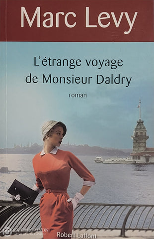 Levy Marc. L’étrange Voyage De Monsieur Daldry D’occasion - Très Bon Livre