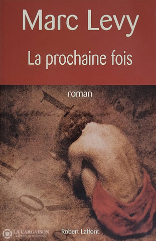 Levy Marc. Prochaine Fois (La) D’occasion - Bon Livre