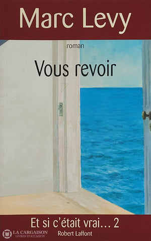 Levy Marc. Vous Revoir D’occasion - Très Bon Livre