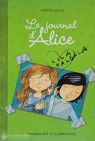 Louis Sylvie. Le Journal D’alice - Tome 02: Lola Falbala D’occasion Très Bon Livre