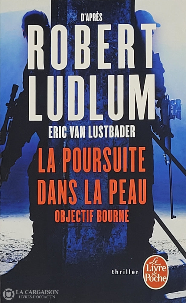 Ludlum / Lustbader. Poursuite Dans La Peau (La): Objectif Bourne D’occasion - Acceptable Livre