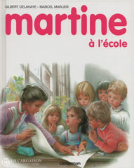 Martine. Tome 34:  Martine À Lécole Livre