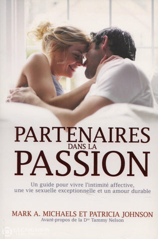 Michaels-Johnson. Partenaires Dans La Passion: Un Guide Pour Vivre L’intimité Affective Une Vie