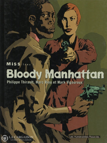 Miss / Thirault-Riou-Vigouroux. Tome 01:  Bloody Manhattan Livre