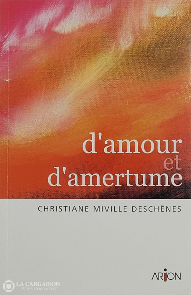 Miville Deschenes Christiane. D’amour Et D’amertume D’occasion - Bon Livre