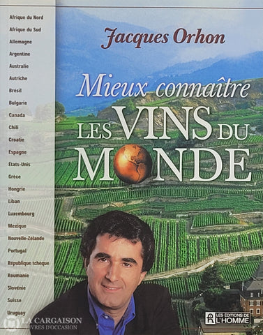 Orhon Jacques. Mieux Connaître Les Vins Du Monde D’occasion - Très Bon Livre