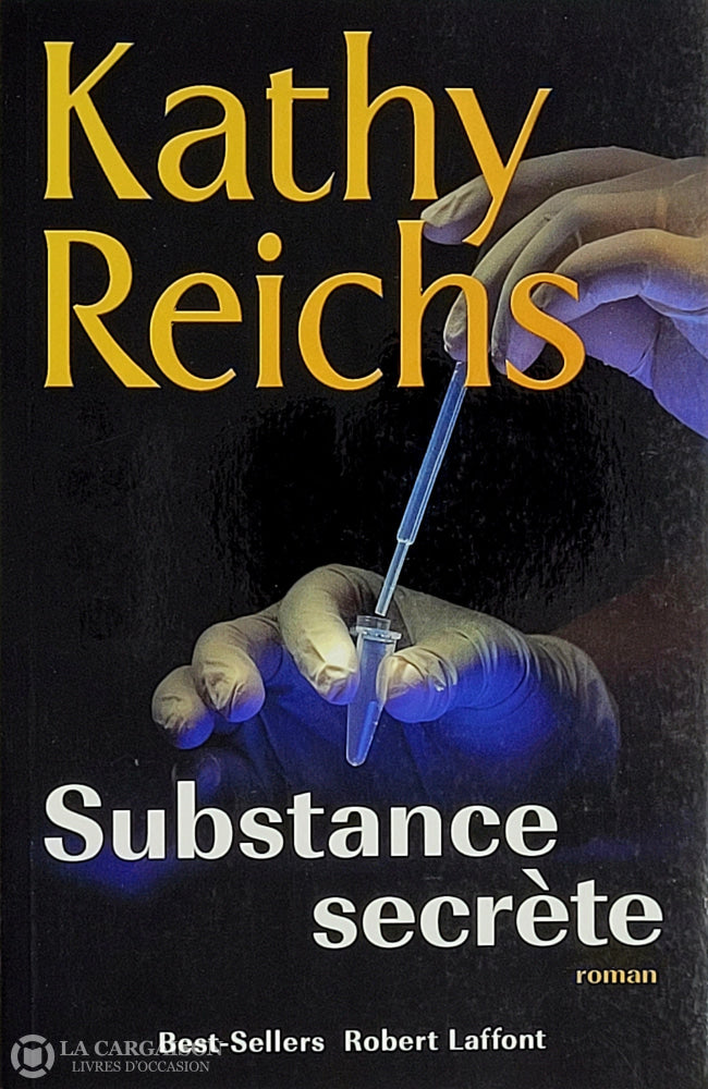 Reichs Kathy. Substance Secrète D’occasion - Très Bon Livre