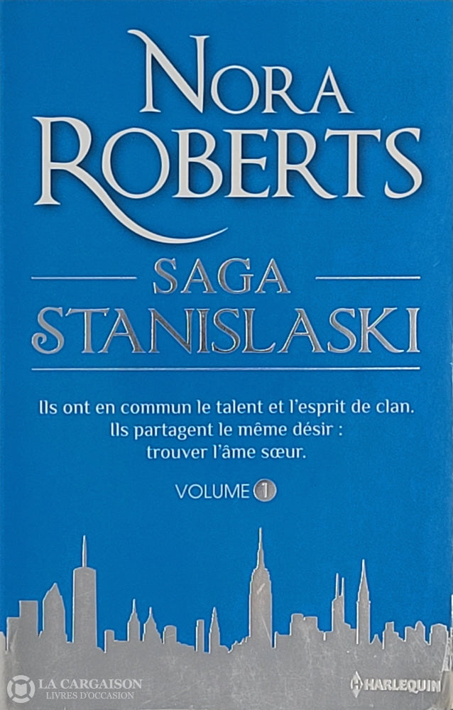 Roberts Nora. Saga Des Stanislaski (La) - Volume 01: Secrets De Famille / Un Bonheur À Bâtir