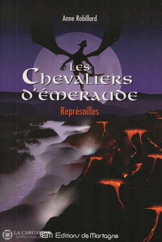 Robillard Anne. Chevaliers D’émeraude (Les) - Tome 10: Représailles D’occasion Acceptable Livre