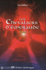 Robillard Anne. Chevaliers Démeraude (Les) - Tome 12:  Irianeth Doccasion Très Bon Livre