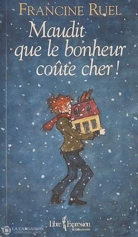 Ruel Francine. Maudit Que Le Bonheur Coûte Cher! D’occasion - Bon Livre