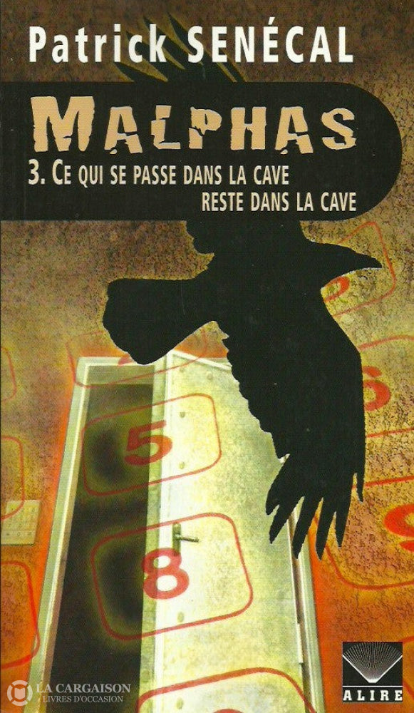 Senecal Patrick. Malphas - Tome 03: Ce Qui Se Passe Dans La Cave Reste D’occasion Acceptable Livre