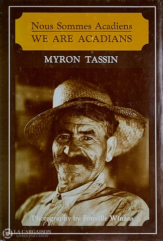 Tassin Myron. Nous Sommes Acadiens - We Are Acadians D’occasion Très Bon Livre