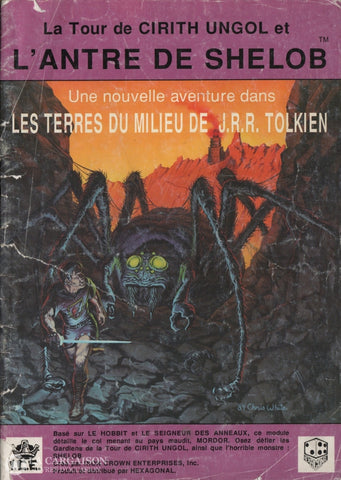 Terres Du Milieu. Tour De Cirith Ungol Et Lantre Shelob (La):  Une Nouvelle Aventure Dans Les Terres