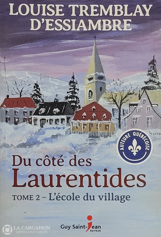 Tremblay-D’essiambre. Du Côté Des Laurentides - Tome 02: L’école Du Village D’occasion