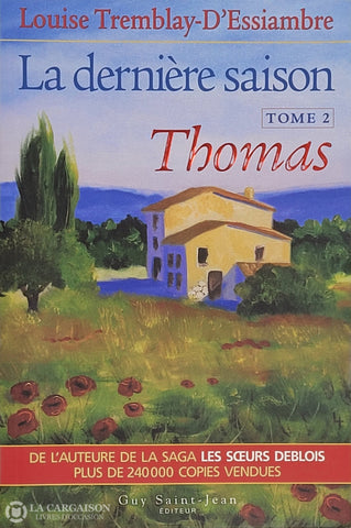 Tremblay-D’essiambre Louise. Dernière Saison (La) - Tome 02: Thomas D’occasion Bon Livre