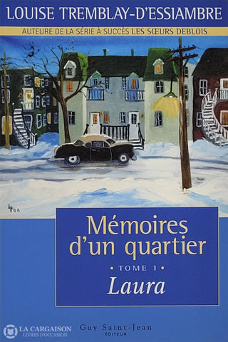 Tremblay-D’essiambre Louise. Mémoires D’un Quartier - Tome 01: Laura D’occasion Très Bon Livre