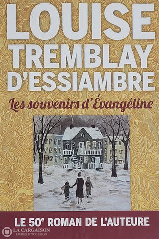 Tremblay-D’essiambre Louise. Souvenirs D’évangéline (Les) D’occasion - Bon Livre