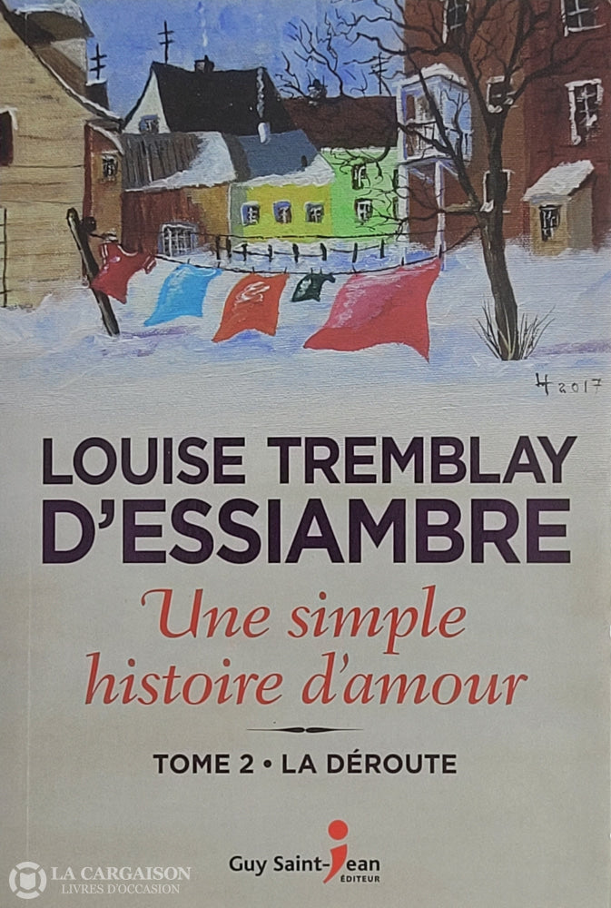 Tremblay D’essiambre Louise. Une Simple Histoire D’amour - Tome 02: La Déroute D’occasion