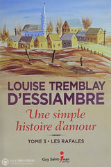 Tremblay-D’essiambre. Une Simple Histoire D’amour - Tome 03: Les Rafales D’occasion Très Bon Livre