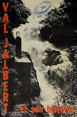 Val-Jalbert. Val-Jalbert Et Son Histoire D’occasion - Bon Livre