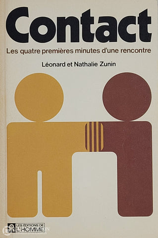 Zunin. Contact: Les Quatre Premières Minutes D’une Rencontre D’occasion - Bon Livre