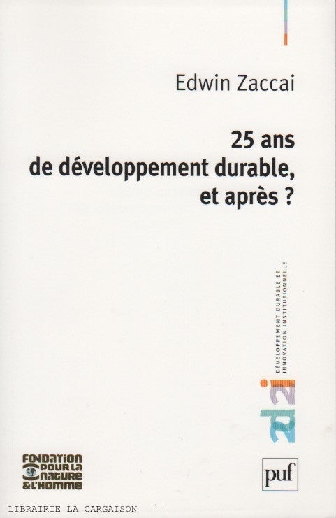 ZACCAI, EDWIN. 25 ans de développement durable, et après ?