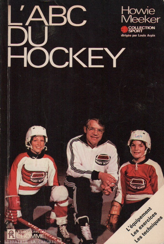 MEEKER, HOWIE. ABC du hockey (L')