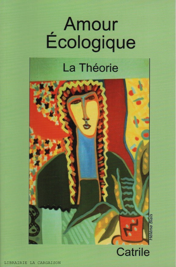 BRUNELLE, CATHERINE, Amour écologique : La Théorie