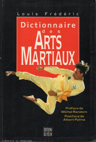 FREDERIC, LOUIS. Dictionnaire des Arts Martiaux