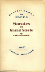 BÉNICHOU, PAUL. Morales du Grand Siècle