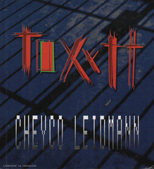 LEIDMANN, CHEYCO. Toxytt