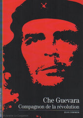 CHE GUEVARA, ERNESTO. Che Guevara : Compagnon de la révolution