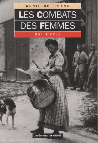 GOLDMANN, ANNIE. Les combats des femmes