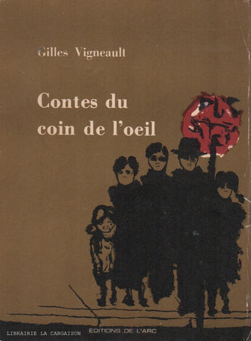 VIGNEAULT, GILLES. Contes du coin de l'oeil