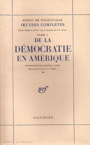 TOCQUEVILLE, ALEXIS DE. Oeuvres complètes - Tome 01 : De la démocratie en Amérique (Complet en 2 volumes)