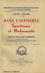 DENIS, LEON. Dans l'invisible - Spiritisme et Médiumnité : Traité de spiritualisme expérimental