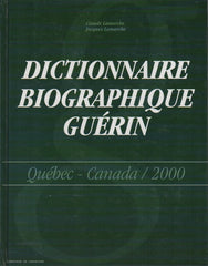 LAMARCHE. Dictionnaire biographique Guérin : Québec - Canada / 2000