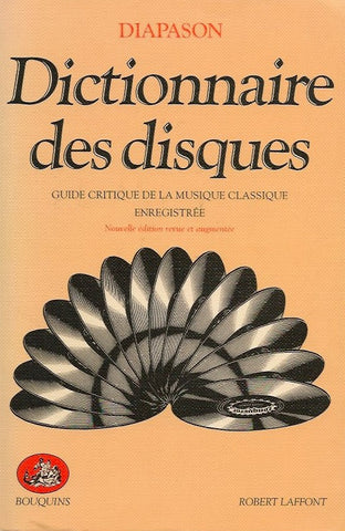 COLLECTIF. Dictionnaire des disques : Guide critique de la musique classique enregistrée