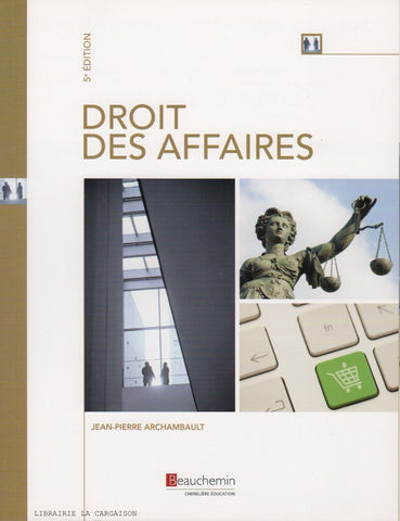 ARCHAMBAULT, JEAN-PIERRE. Droit des affaires - 5e édition