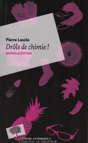 LASZLO, PIERRE. Drôle de chimie !