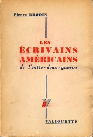 BRODIN, PIERRE. Les écrivains américains de l'entre-deux-guerres