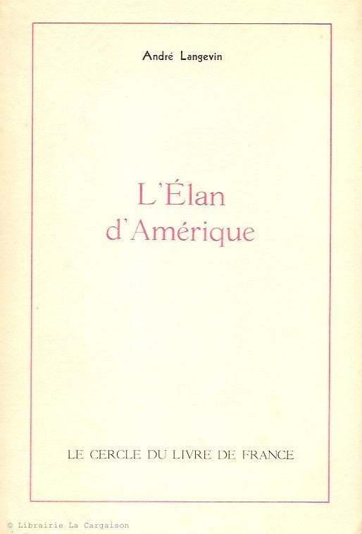 LANGEVIN, ANDRE. L'Élan d'Amérique