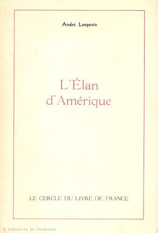 LANGEVIN, ANDRE. L'Élan d'Amérique