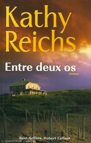 REICHS, KATHY. Entre deux os