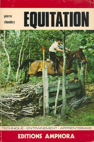 CHAMBRY, PIERRE. Équitation : Technique, Entraînement, Apprentissage